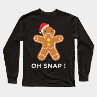 Oh snap ! gingerbread Long Sleeve T-Shirt